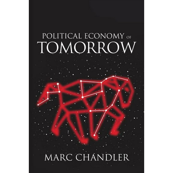 Political Economy of Tomorrow, (Paperback)