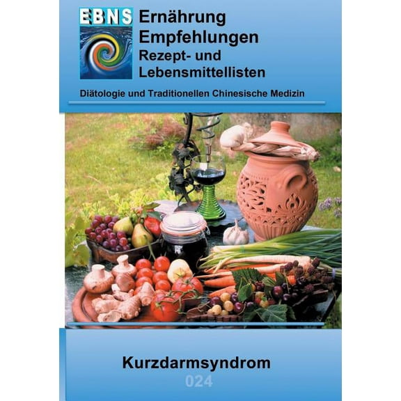ErnÃ¤hrung bei Kurzdarmsyndrom: DiÃ¤tetik - Gastrointestinaltrakt - DÃ¼nndarm und Dickdarm Kurzdarmsyndrom, (Paperback)