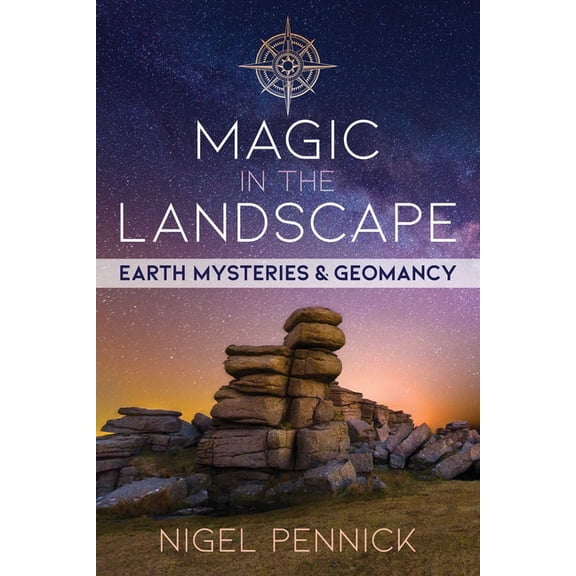 Magic in the Landscape: Earth Mysteries and Geomancy, (Paperback)