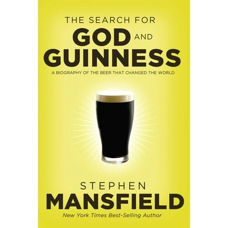 Guinness Rugby Beer - The Search for God and Guinness : A Biography of the Beer That Changed the World