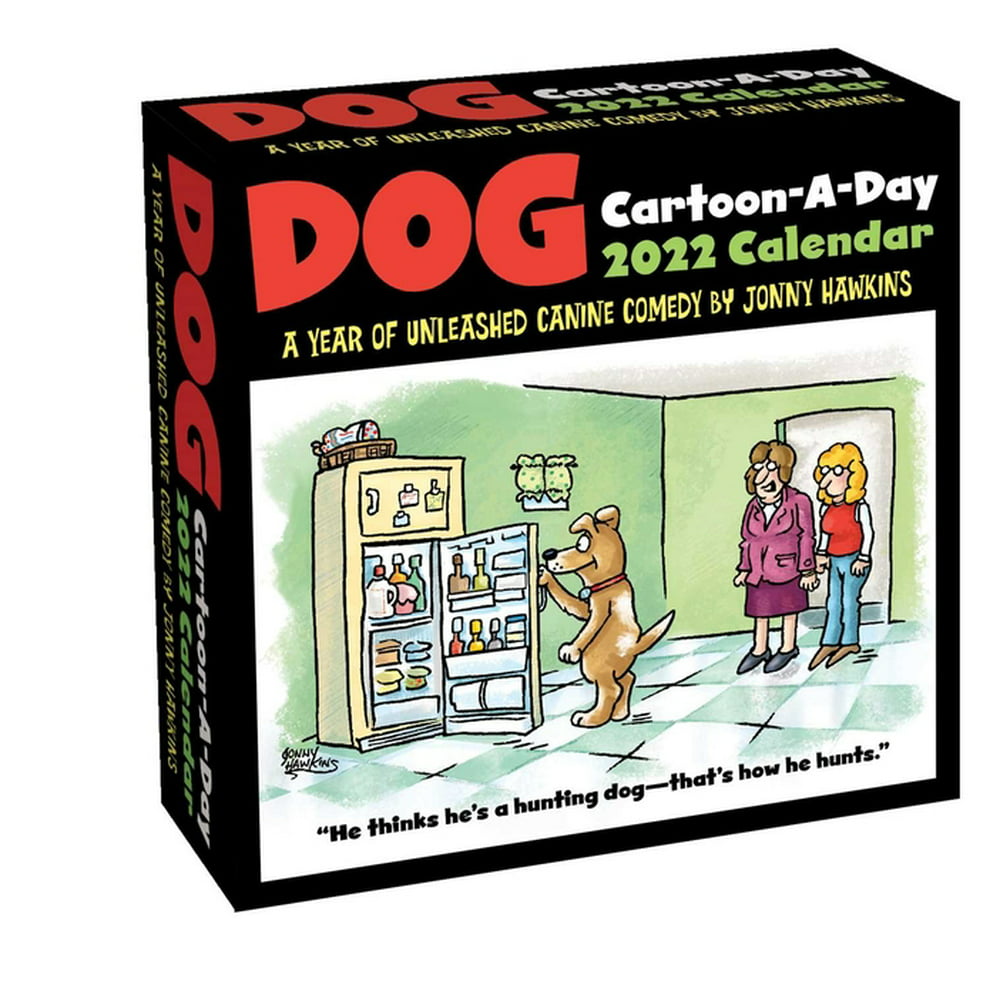 Dog CartoonADay 2022 Calendar A Year of Unleashed Canine Comedy
