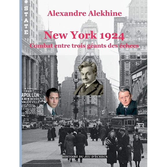 New York 1924: combat entre trois géants des échecs, (Paperback)