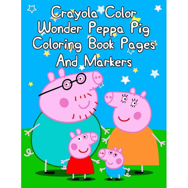 Download Crayola Color Wonder Peppa Pig Coloring Book Pages And Markers Crayola Color Wonder Peppa Pig Coloring