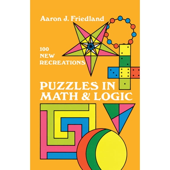 Pre-Owned Dover Recreational Math: Puzzles in Math and Logic (Paperback)