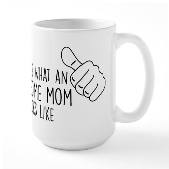 CafePress - This Is What An Awesome M - 15 oz Ceramic Large White Novelty Mug