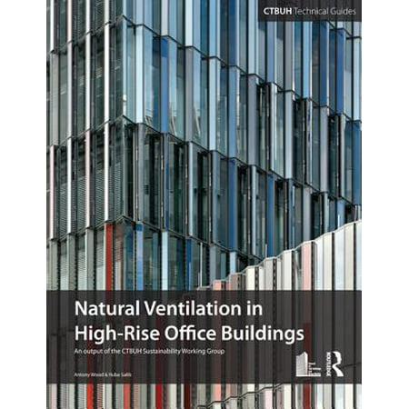 Guide To Natural Ventilation in High Rise Office Buildings -
