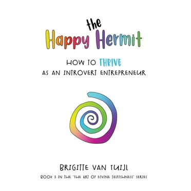 The Happy Hermit: how to thrive as an introvert entrepreneur