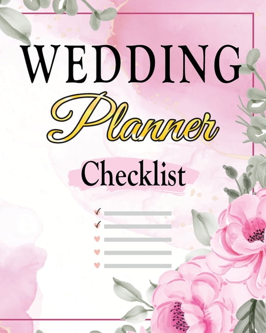 Wedding Checklist : The Complete Wedding Planner Book and Organizer ...