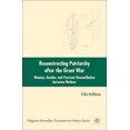 thumbnail image 2 of Reconstructing Patriarchy after the Great War: Women, Gender, and Postwar Reconciliation Between Nations, 2 of 2