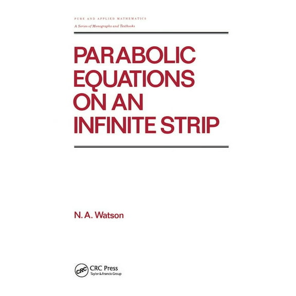 Chapman & Hall/CRC Pure and Applied Math Parabolic Equations on an Infinite Strip, (Paperback)