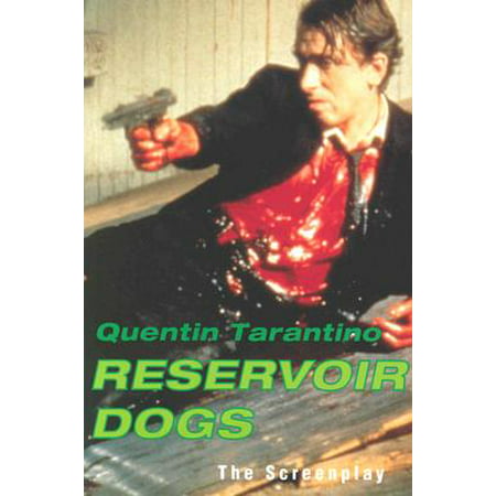 Reservoir Dogs : The Screenplay (Quentin Tarantino Best Original Screenplay)