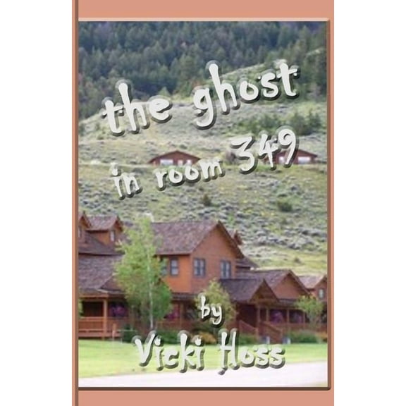 The Ghost in Room 349, (Paperback)