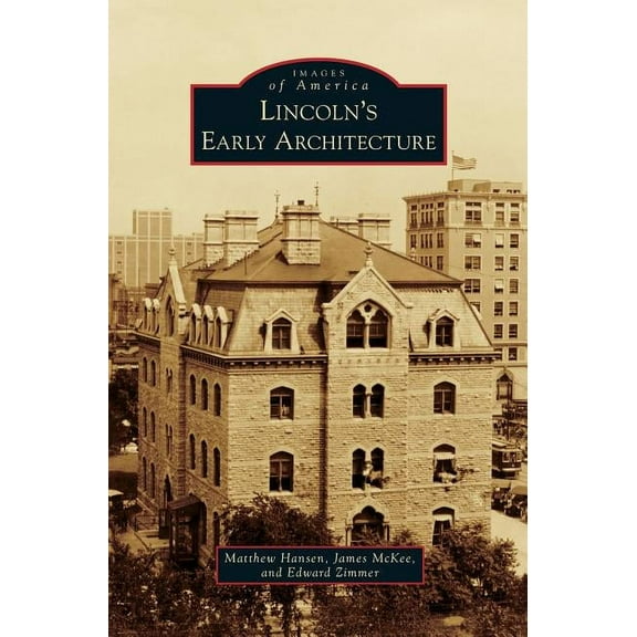 Lincoln's Early Architecture (Hardcover)
