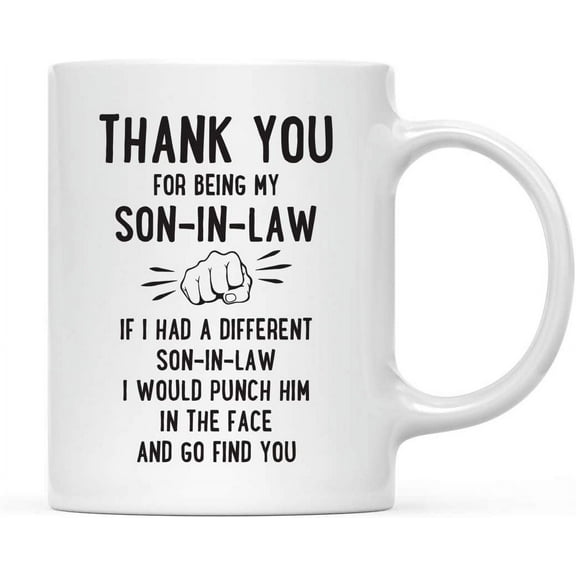 CTDream Funny Family 11oz. Coffee Mug Gift, Thank You For Being My Son-in-Law, Punch in Face, 1-Pack, Christmas Birthday Drinking Cup Present Ideas