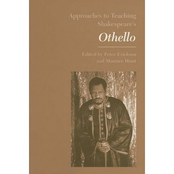 Approaches to Teaching Shakespeare's Othello (Paperback) by Peter Erickson, Maurice Hunt