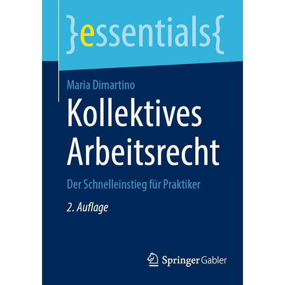 Essentials Kollektives Arbeitsrecht: Der Schnelleinstieg Für Praktiker, (Paperback)