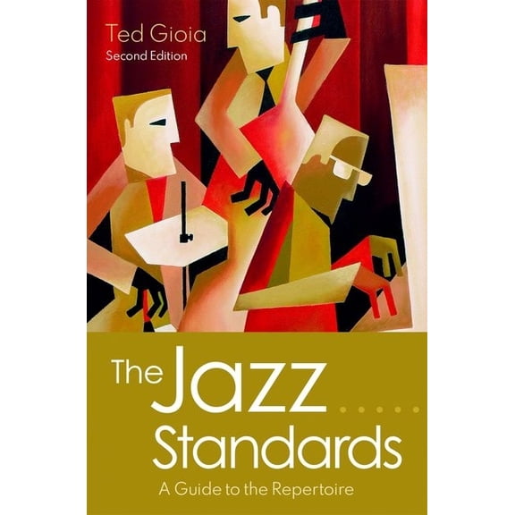 The Jazz Standards: A Guide to the Repertoire, (Hardcover)