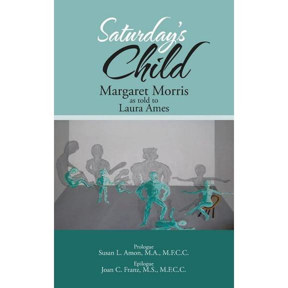 Saturday's Child (Paperback) by Margaret Morris, Laura Ames