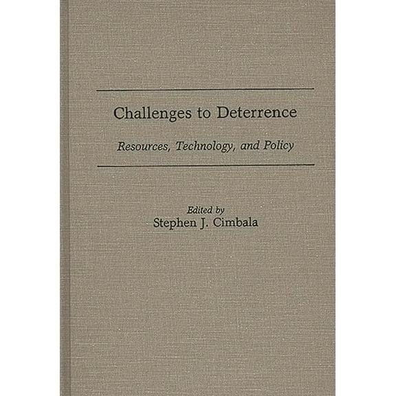 Challenges to Deterrence: Resources, Technology, and Policy, (Hardcover)