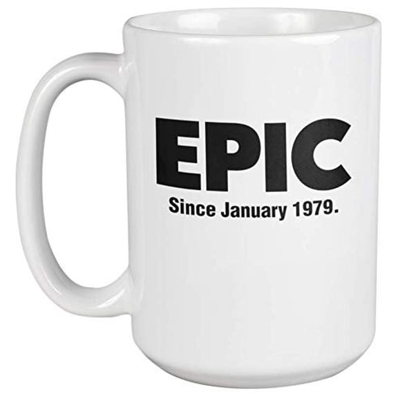 Epic Since January 1979 40th Birthday Internet Slang Coffee & Tea Gift Mug, Decor, And Bday Supplies For Awesome Men & Women Born In 1979 (15oz)