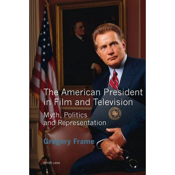 The American President in Film and Television (Hardcover)