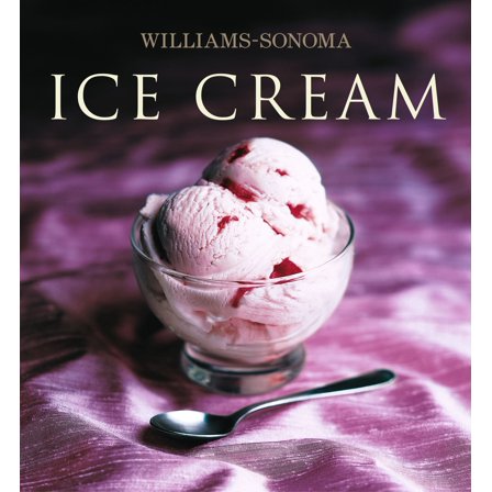 Williams-Sonoma Collection: Ice Cream