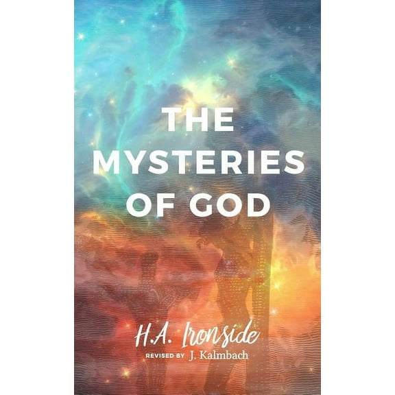 The Mysteries of God, Revised Edition (Paperback)