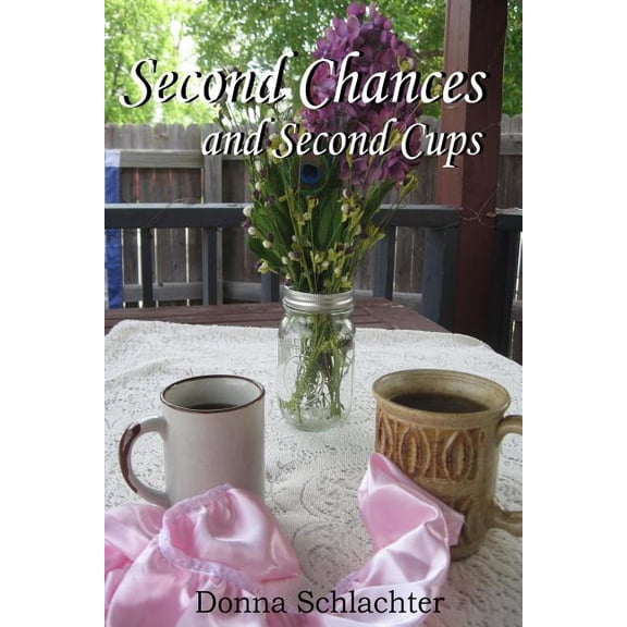 Second Chances and Second Cups, (Paperback)