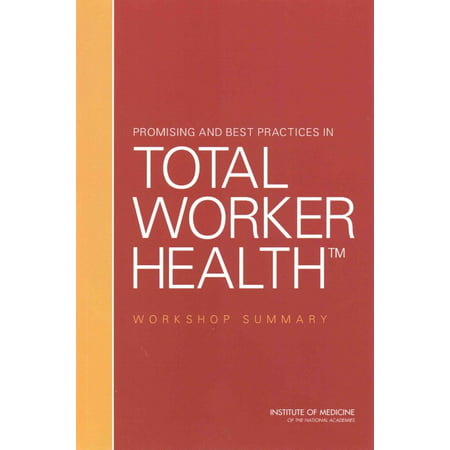 Promising and Best Practices in Total Worker Health : Workshop