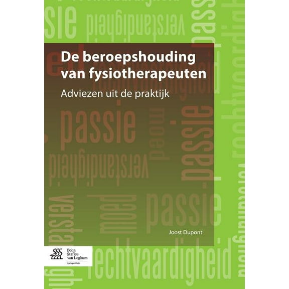 de Beroepshouding Van Fysiotherapeuten: Adviezen Uit de Praktijk, (Paperback)