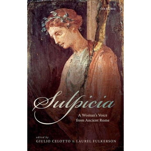 Sulpicia: A Woman's Voice from Ancient Rome, (Hardcover)