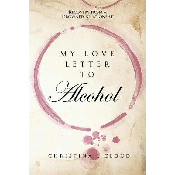 My Love Letter To Alcohol, (Paperback)