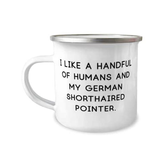 German Shorthaired Pointer Dog Gifts For Dog Lovers, I Like a, Best German Shorthaired Pointer Dog 12oz Camper Mug, From Friends