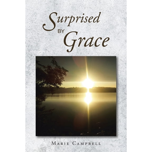 Surprised By Grace, (Paperback)