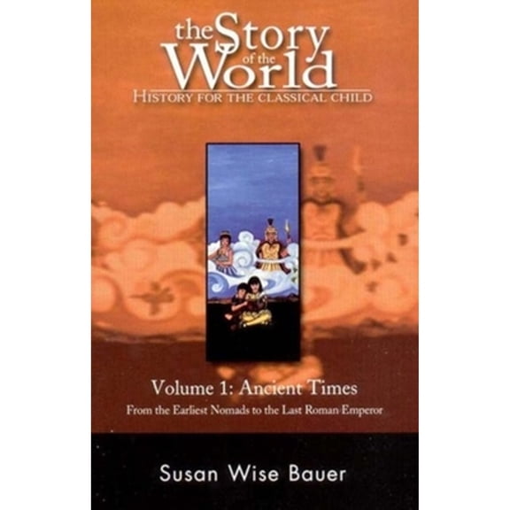 Pre-Owned STORY OF WLD V1 ANC TIM PA (Paperback) by Susan Wise Bauer