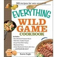 thumbnail image 2 of The Everything Wild Game Cookbook: From Fowl And Fish to Rabbit And Venison--300 Recipes for Home-cooked Meals, 2 of 2