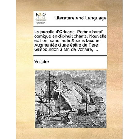 Télécharger gratuitement Images La Pucelle D Orleans Poeme Heroi Comique En Dix Huit Chants le plus cool par