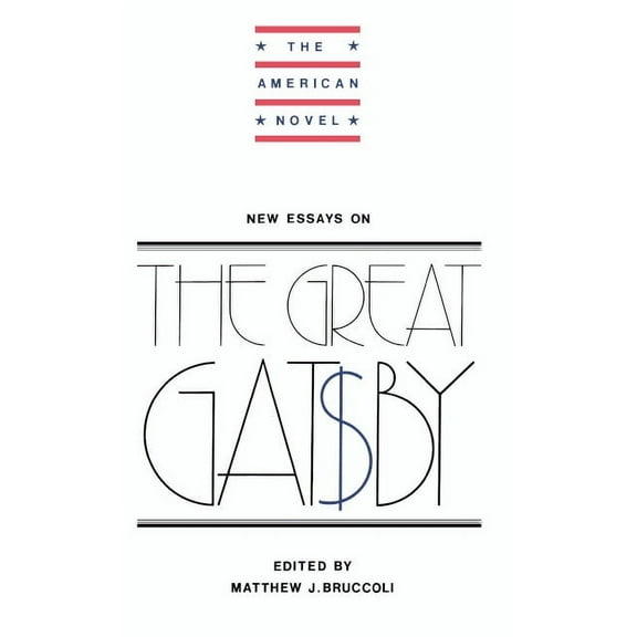 American Novel New Essays on the Great Gatsby, (Paperback)