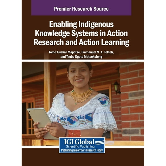 Enabling Indigenous Knowledge Systems in Action Research and Action Learning, (Hardcover)