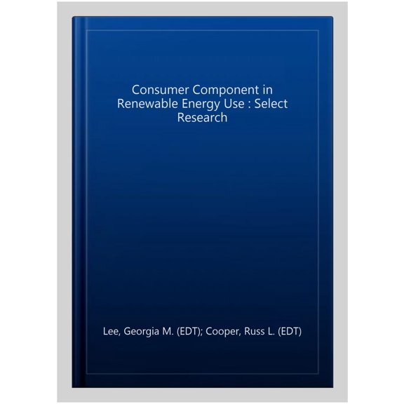 Pre-Owned Consumer Component in Renewable Energy Use : Select Research