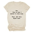 thumbnail image 2 of See This Is Why I Wanted to Stay Home This All This Right Here Graphic Tees for Women Funny Sarcastic Crewneck T Shirts, 2 of 4