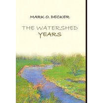 The Watershed Years, (Hardcover)