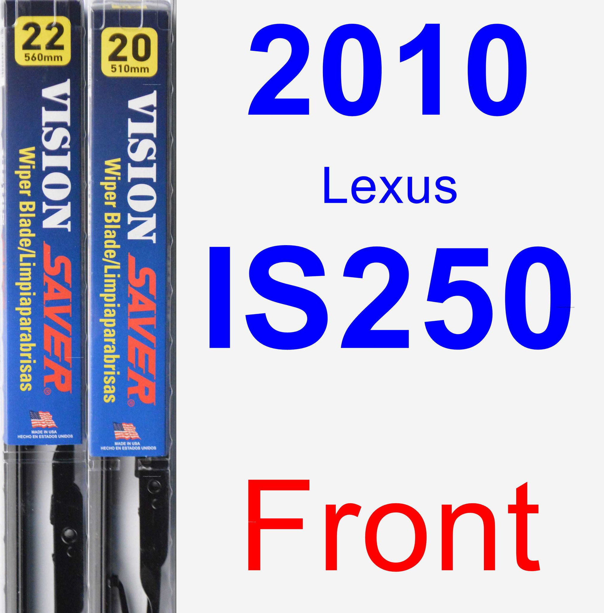2010 Lexus IS250 Wiper Blade Set/Kit (Front) (2 Blades) Vision Saver