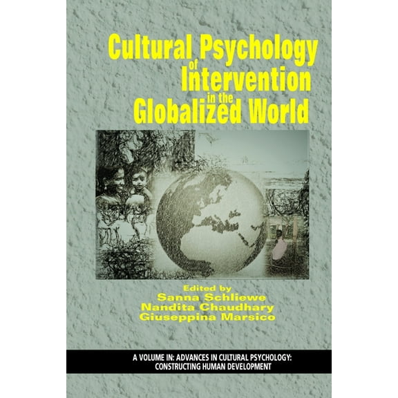 Advances in Cultural Psychology: Constru Cultural Psychology of Intervention in the Globalized World, (Hardcover)