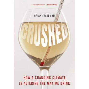 Crushed: How a Changing Climate Is Altering the Way We Drink, (Paperback)