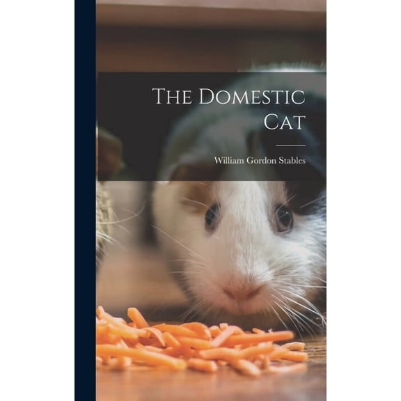 The Domestic Cat, (Hardcover)