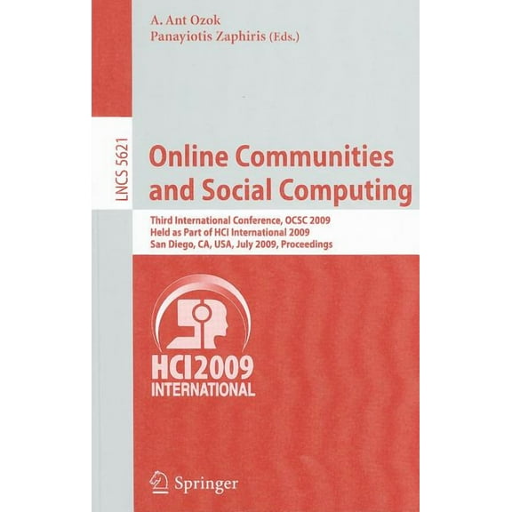 Online Communities and Social Computing: Third International Conference, Ocsc 2009, Held as Part of Hci International 20, (Paperback)