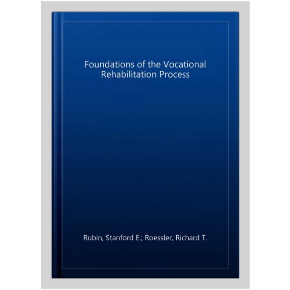 Pre-Owned Foundations of the Vocational Rehabilitation Process (Paperback) 1416409947 9781416409946
