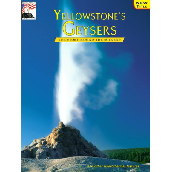 Pre-Owned Yellowstone's Geysers: The Story Behind the Scenery, 9780887142642, 0887142648, Paperback,