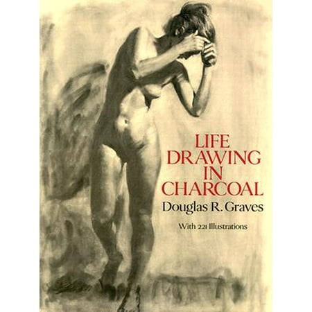 Drawing With Charcoal - Life Drawing in Charcoal